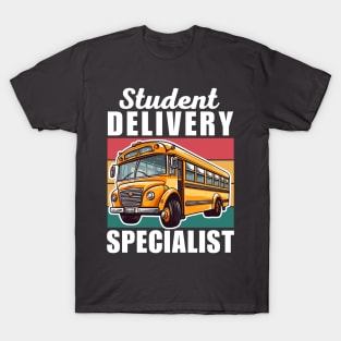 Studenet Delivery Specialist Funny School Bus Driver Dad Birthday Gift T-Shirt